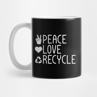 Peace Love Recycle Mug